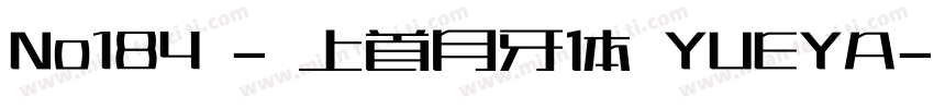 No184 - 上首月牙体 YUEYA字体转换